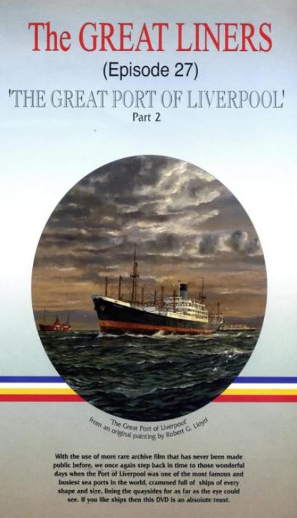 The Great Liners - Episode 27: The Great Port of Liverpool Part 2